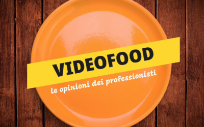 VIDEOFOOD le opinioni dei professionisti